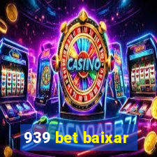 939 bet baixar